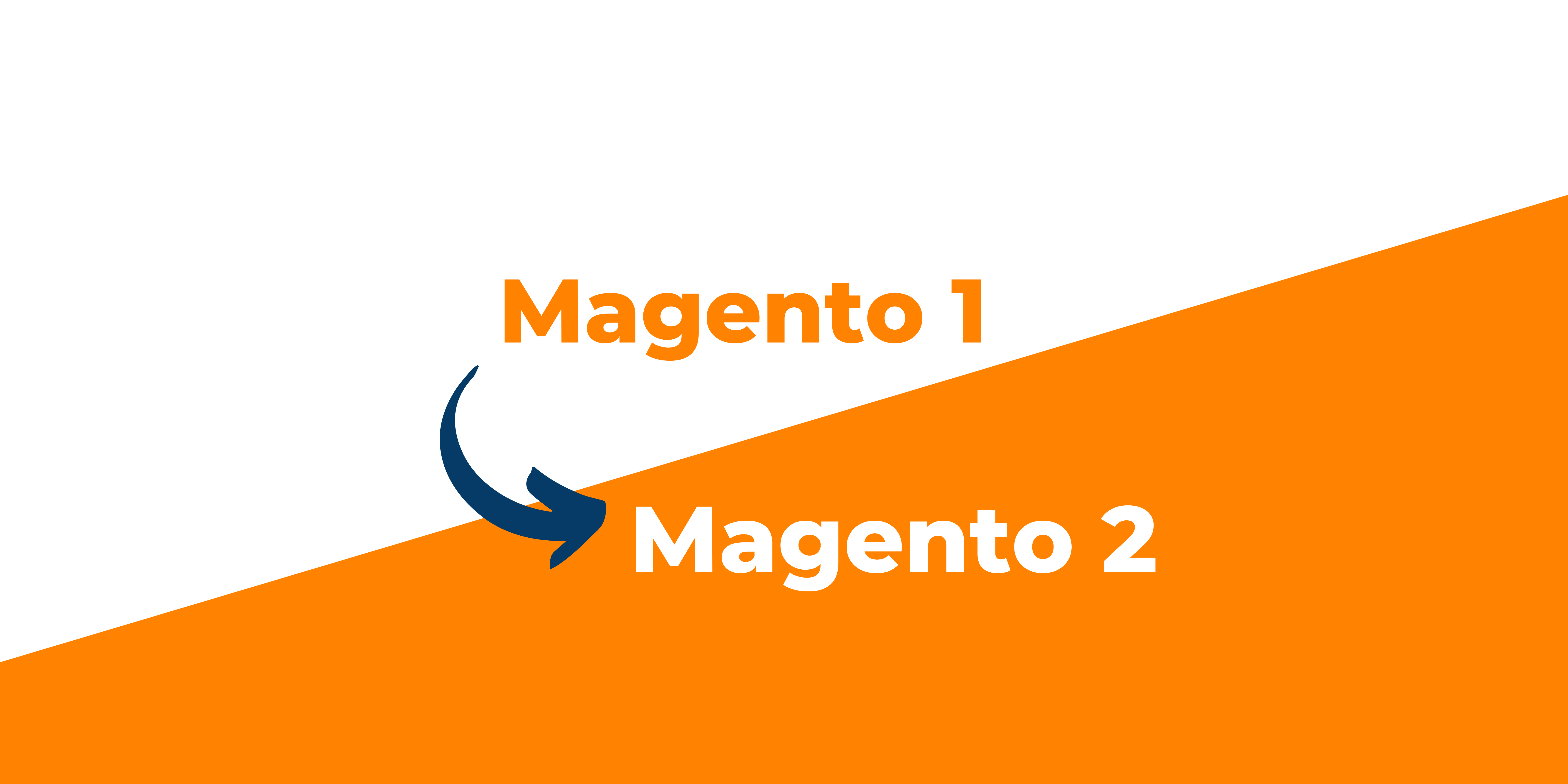 Magento 1 to Magento 2 Migration: Best Practices